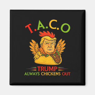 Grappige Trump Taco Trump Piept Altijd Uit _12 Magneet