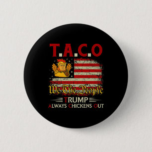 Grappige Trump Taco Trump Piept Altijd Uit _8 Ronde Button 5,7 Cm