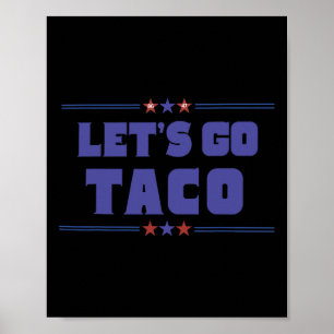 Grappige Trump Tarieven Laten we gaan Taco Trump A Poster