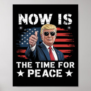 Grappige Trump-uitspraak Nu is het tijd voor vrede Poster