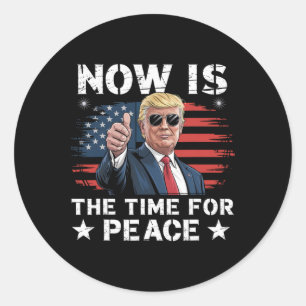 Grappige Trump-uitspraak Nu is het tijd voor vrede Ronde Sticker