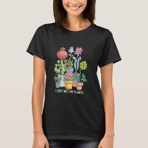 Grappige Tuin Thema Humor Nat Mijn Planten T-shirt
