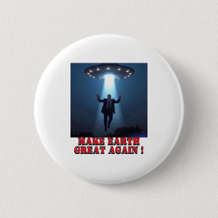 Grappige Ufo-ontvoering Maak Aarde Weer Groot T-sh Ronde Button 5,7 Cm