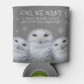 Grappige Uil We Willen Voor Kerstmis ... Sneeuwuil Blikjeskoeler (Voorkant)