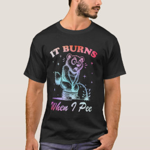 Grappige uitdrukking Het brandt als ik plas! Sarca T-shirt