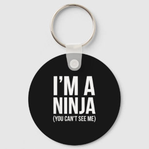 Grappige uitspraak ninja je ziet sarcastisch humor sleutelhanger