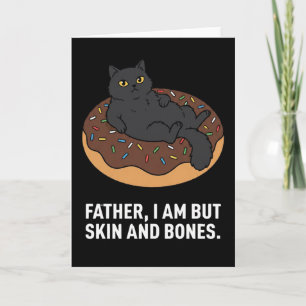 grappige vader kat donut Ik Ben Maar Huid en Bot Kaart