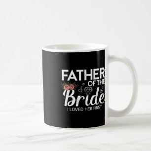 Grappige Vader Van De Bruid Ik Hield Van Haar Eers Koffiemok