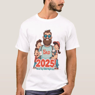 Grappige Vaderdag 2025 T-shirt