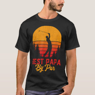 Grappige Vaderdag Best Papa By Par Golf Love Gift T-shirt