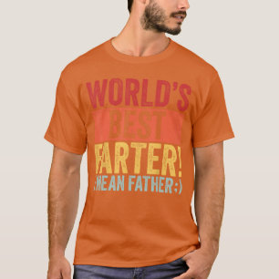 Grappige Vaderdag Werelds Beste Scheter Ik bedoel T-shirt