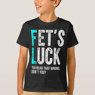Grappige Vadergrap Fet’s Geluk Je Hebt Dat Verkeer T-shirt