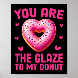 Grappige Valentijn Donut Jij Bent De Glazuur Voor Poster