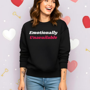Grappige Valentijn Emotioneel Onbeschikbaar Trui