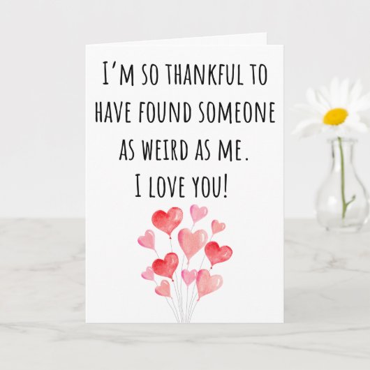 Grappige Valentijn Zo Raar Als Mij Vouwbaar Kaart (Kleine Plant)