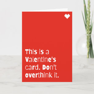 Grappige Valentijnsdagkaart – “Maak het niet te in Kaart