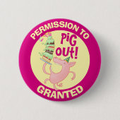 Grappige varkensvergunning om uit te varkens verle ronde button 5,7 cm (Voorkant)