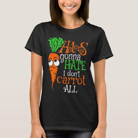 Grappige vegan anti pesten wortel haters gaan hate t-shirt (Voorkant)