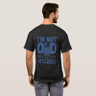 Grappige verjaardag voor mannen Ik ben niet oud, i T-shirt