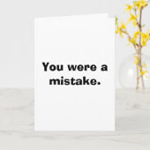 Grappige verjaardagskaarten - Je was een fout. Kaart (Gele Bloem)