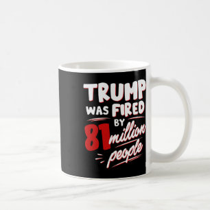 Grappige verkiezing Trump is ontslagen door 81 mil Koffiemok
