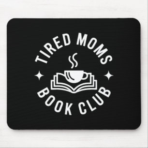 Grappige vermoeide moeders boek club muismat