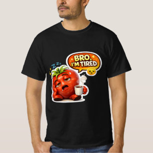 Grappige Vermoeide Tomaat Bro Ik Ben Moe Cute Slap T-shirt