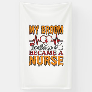Grappige Verpleegster Halloween Mijn Bezem Brak Vi Spandoek