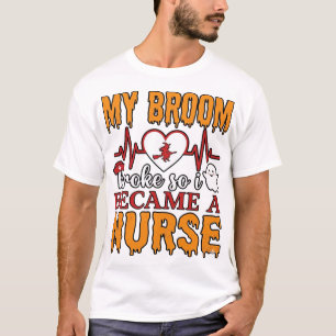 Grappige Verpleegster Halloween Mijn Bezem Is Gebr T-shirt