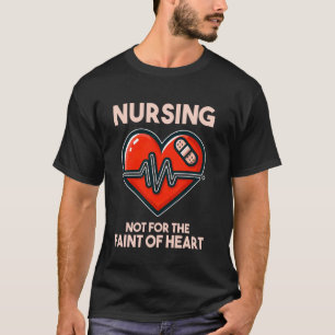 Grappige verpleegster niet voor zwakke harten LPN T-shirt
