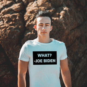 GRAPPIGE VERWARDE JOE BIDEN T-SHIRTS "WAT"?