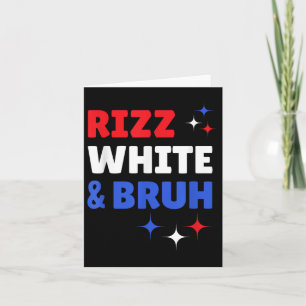 Grappige vierde juli - Rizz White Bruh Grappige Ge Kaart