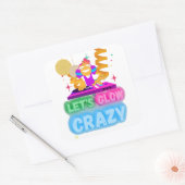 grappige vierkante sticker "LAAT DE GLOW CRAZY" (Envelop)