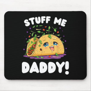 Grappige vieze dingen voor mij papa, stoute taco e muismat