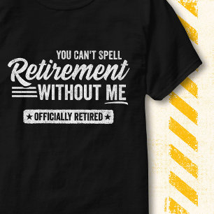 Grappige Vintage Uitdrukking Pensioen Zonder Mij M T-shirt