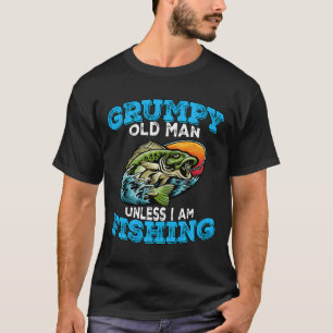 Grappige Visser Fanatieke Vissers Chagrijnige Oude T-shirt