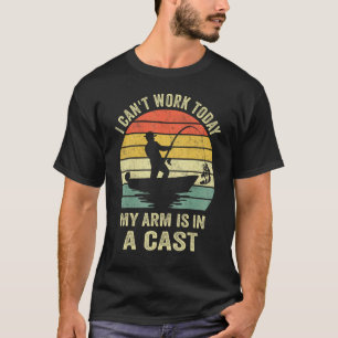 Grappige Visser, Ik Kan Niet Werken Vandaag Mijn A T-shirt