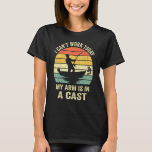Grappige Visser Ik Kan Vandaag Niet Werken Mijn Ar T-shirt