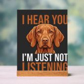 Grappige Vizsla Niet Luisterende Hond Quote Acryl Bord (Neutraal)
