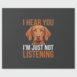Grappige Vizsla Niet Luisterende Hond Quote Cadeaupapier