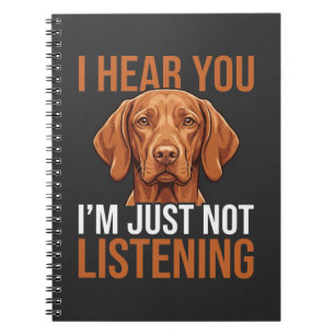 Grappige Vizsla Niet Luisterende Hond Quote Notitieboek