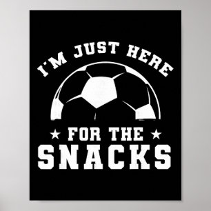 Grappige Voetbal, Ik Ben Hier Gewoon Voor De Snack Poster