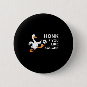 Grappige Voetbalgans Toeter Als Je Het Leuk Vindt Ronde Button 5,7 Cm
