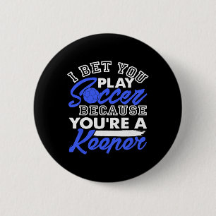 Grappige Voetbalgrap Ik Wed Dat Je Speelt Omdat Je Ronde Button 5,7 Cm