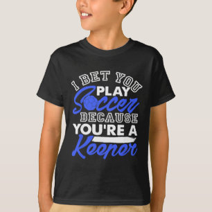 Grappige Voetbalgrap Ik Wedden Dat Je Speelt Omdat T-shirt