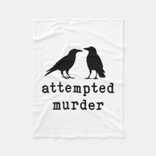 Grappige Vogel Poging tot Moord Kraai T-shirt Fleece Deken