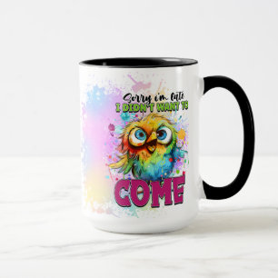Grappige vogel Sorry dat ik te laat ben Mok