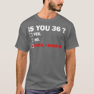 Grappige Volwassen 36 jaar 36 Jaar Oud Verjaardags T-shirt