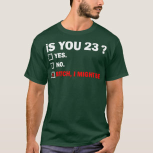 Grappige Volwassen Twentythree 23 Jaar Oud Verjaar T-shirt
