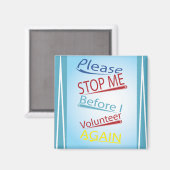 Grappige vrijwilliger - hou me alsjeblieft tegen magneet (Voorkant / Achterkant)